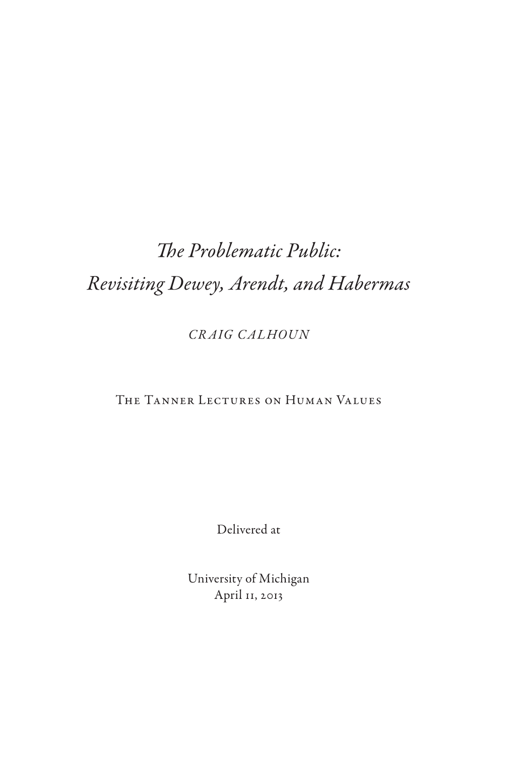 The Problematic Public: Revisiting Dewey, Arendt, and Habermas