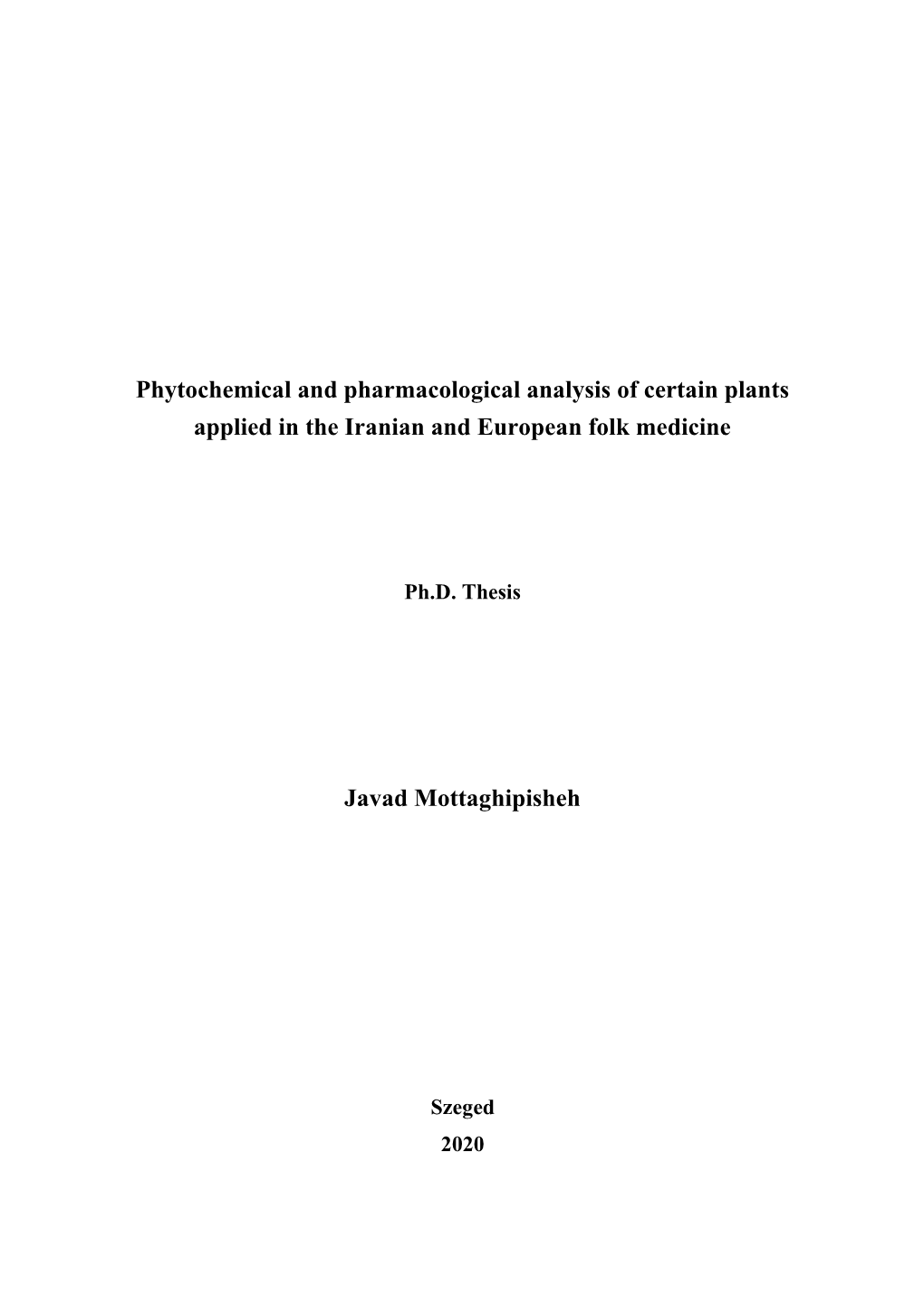 Phytochemical and Pharmacological Analysis of Certain Plants Applied in the Iranian and European Folk Medicine