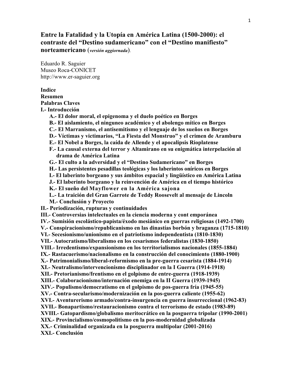 Entre La Fatalidad Y La Utopía En América Latina (1500-2000): El Contraste Del “Destino Sudamericano” Con El “Destino Manifiesto” Norteamericano (Versión Aggiornada)