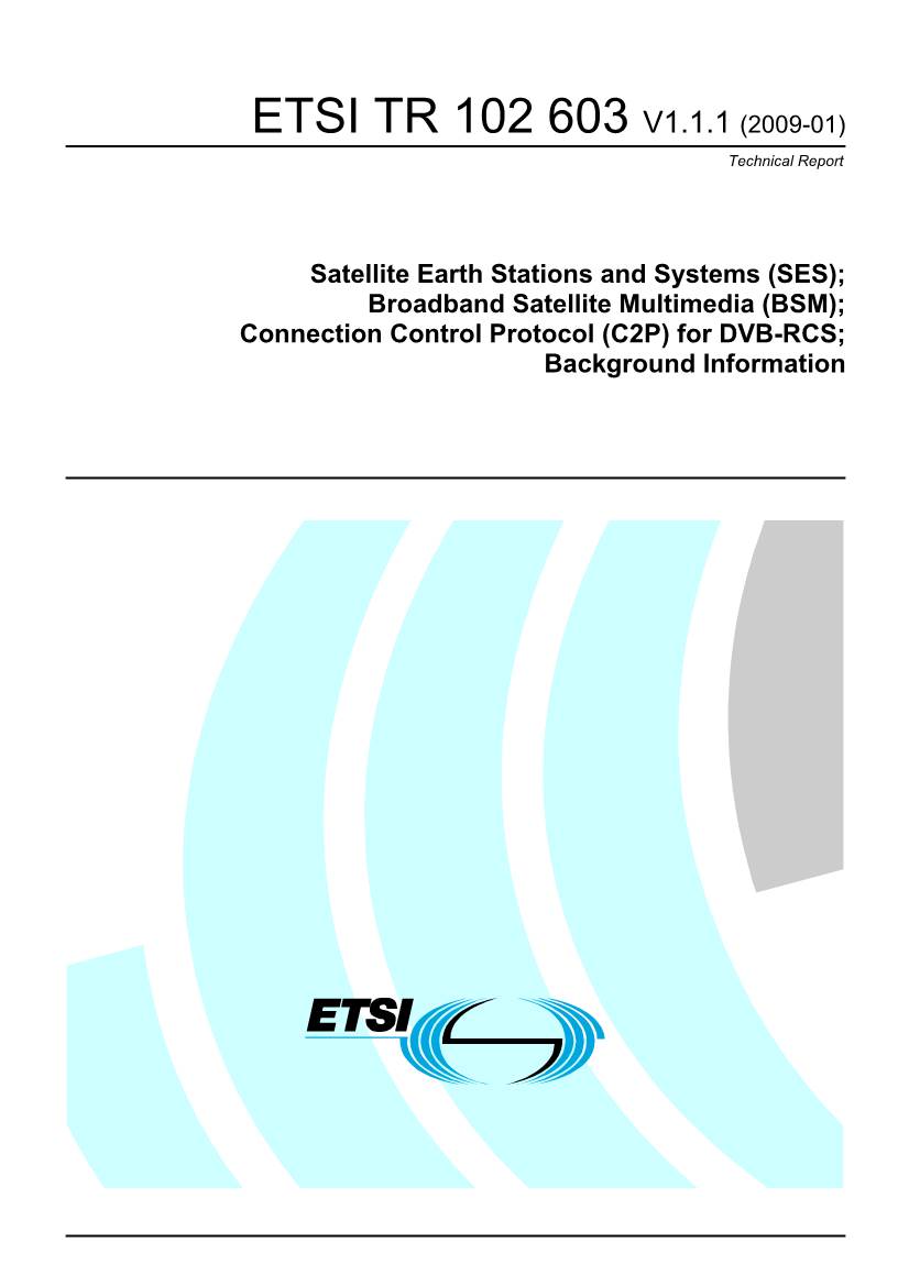 TR 102 603 V1.1.1 (2009-01) Technical Report