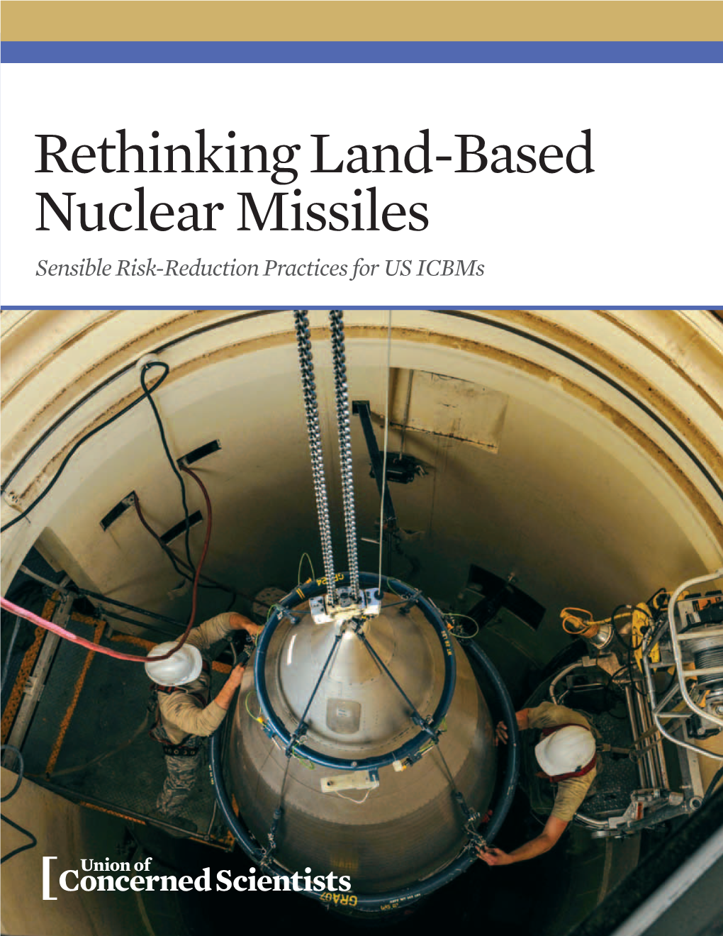 Rethinking Land-Based Nuclear Missiles Sensible Risk-Reduction Practices for US Icbms