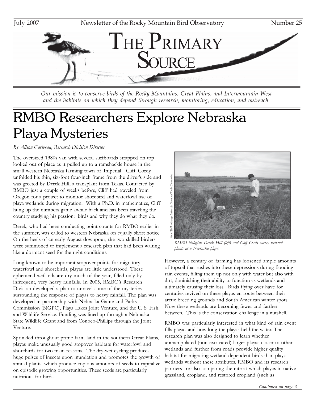 July 2007 Newsletter of the Rocky Mountain Bird Observatory Number 25 the PRIMARY SOURCE