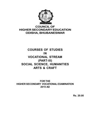 Courses of Studies in Vocational Stream (Part-Iii) Social Science, Humanities Arts & Craft