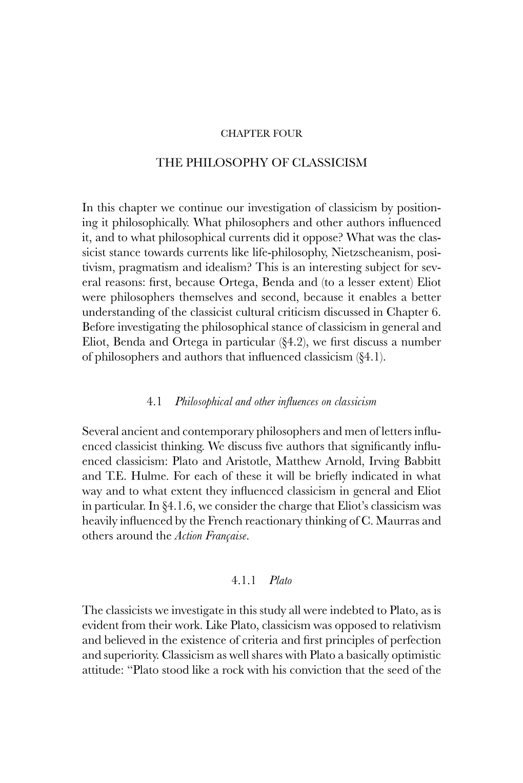 THE PHILOSOPHY of CLASSICISM in This Chapter We Continue Our Investigation of Classicism by Position