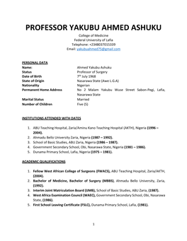 PROFESSOR YAKUBU AHMED ASHUKU College of Medicine Federal University of Lafia Telephone: +2348037015339 Email: Yakubuahmed75@Gmail.Com