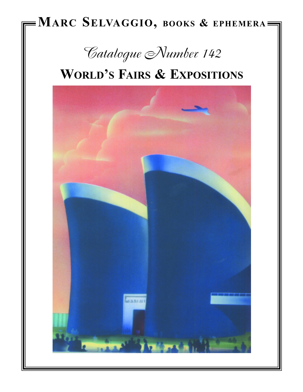 Catalogue 142: World's Fairs & International Expositions