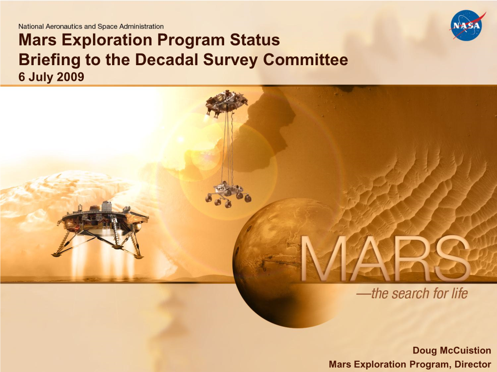 Mars Exploration Program Status Briefing to the Decadal Survey Committee 6 July 2009