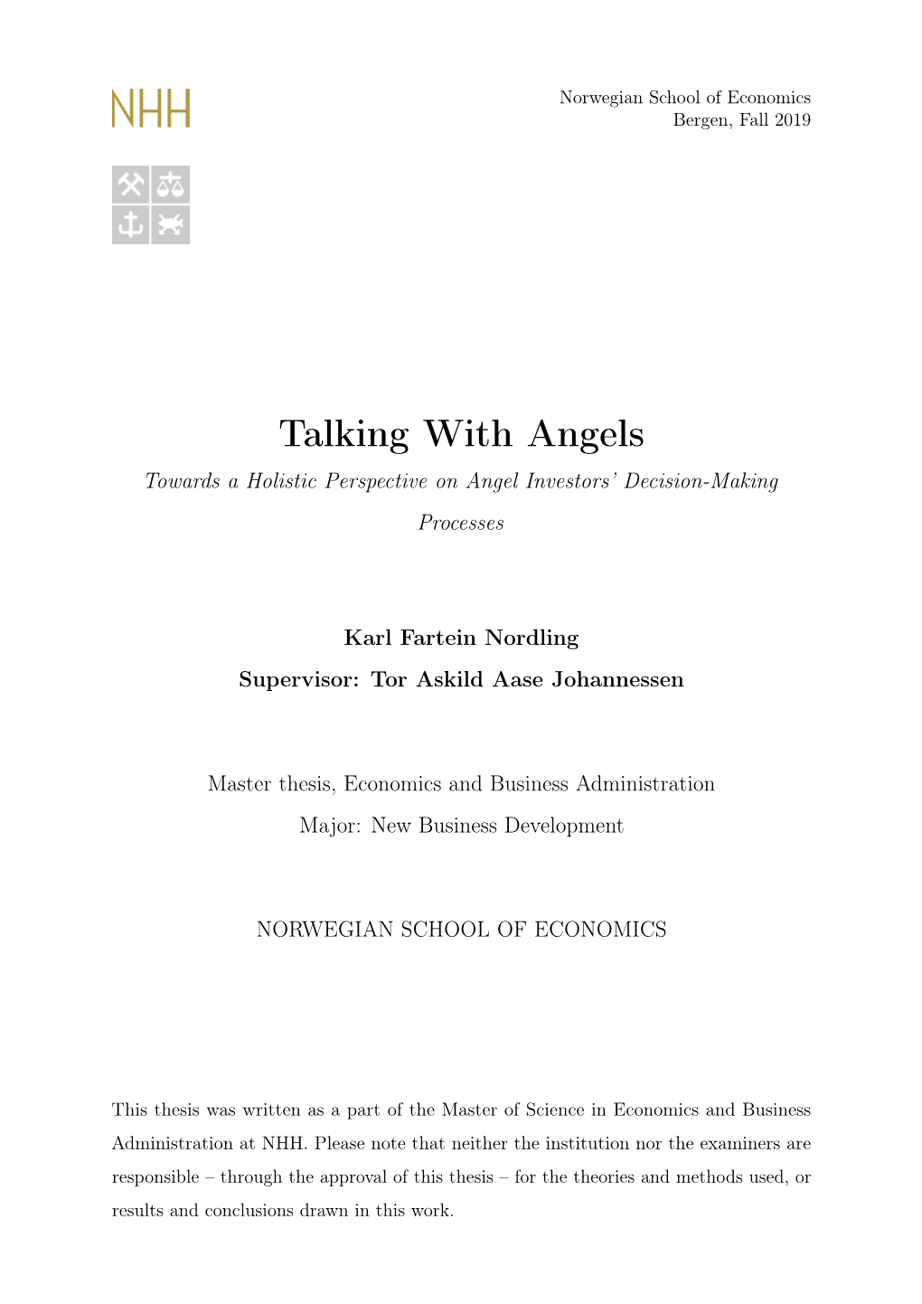 Talking with Angels Towards a Holistic Perspective on Angel Investors’ Decision-Making Processes