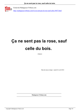 Ça Ne Sent Pas La Rose, Sauf Celle Du Bois