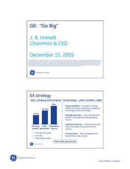 GE: “Go Big” J. R. Immelt Chairman & CEO December