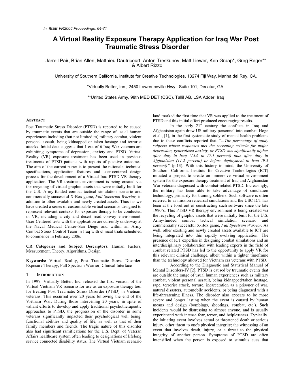 A Virtual Reality Exposure Therapy Application for Iraq War Post Traumatic Stress Disorder