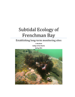 Subtidal Ecology of Frenchman Bay Establishing Long-Term Monitoring Sites J