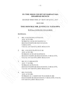 IN the HIGH COURT of KARNATAKA DHARWAD BENCH DATED THIS the 21 St DAY of JULY, 2015 BEFORE the HON’BLE MR