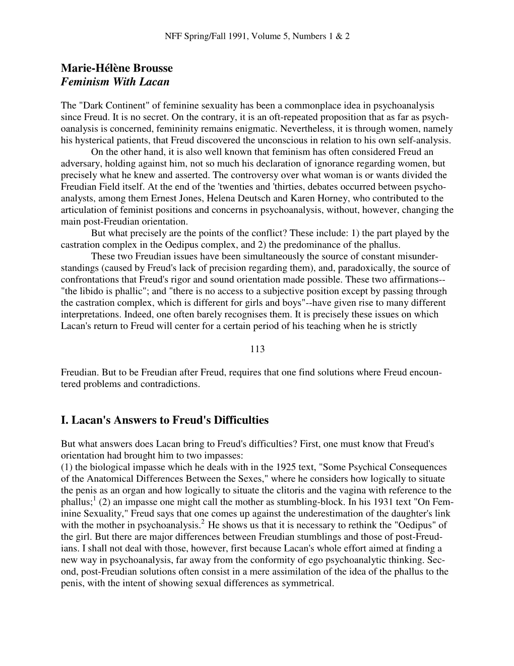 Marie-Hélène Brousse Feminism with Lacan I. Lacan's Answers to Freud's
