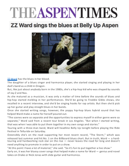 ZZ Ward Has the Blues in Her Blood. the Daughter of a Blues Singer and Harmonica Player, She Started Singing and Playing in Her Dad's Band As a Child in Oregon