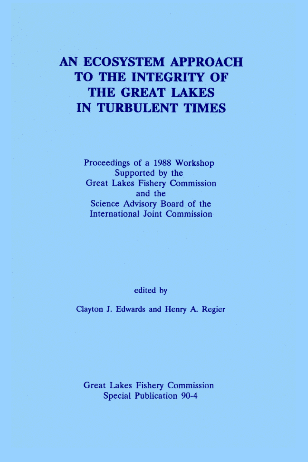 An Ecosystem Approach to the Integrity of the Great Lakes in Turbulent Times