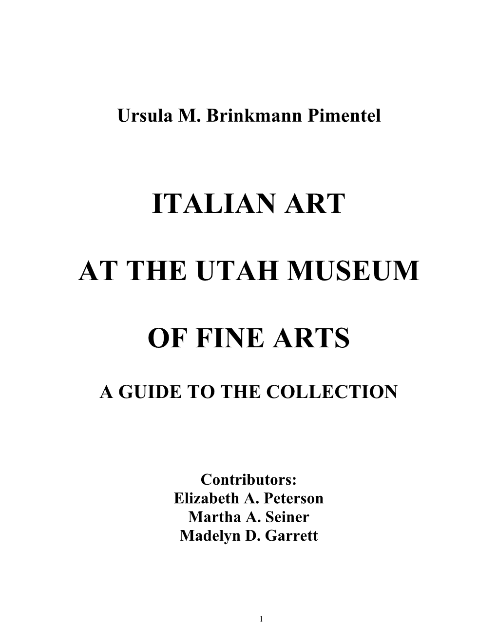 Italian Art at the Utah Museum of Fine Arts (UMFA) Spans Several Centuries, from the Late 1300S to the 1900S