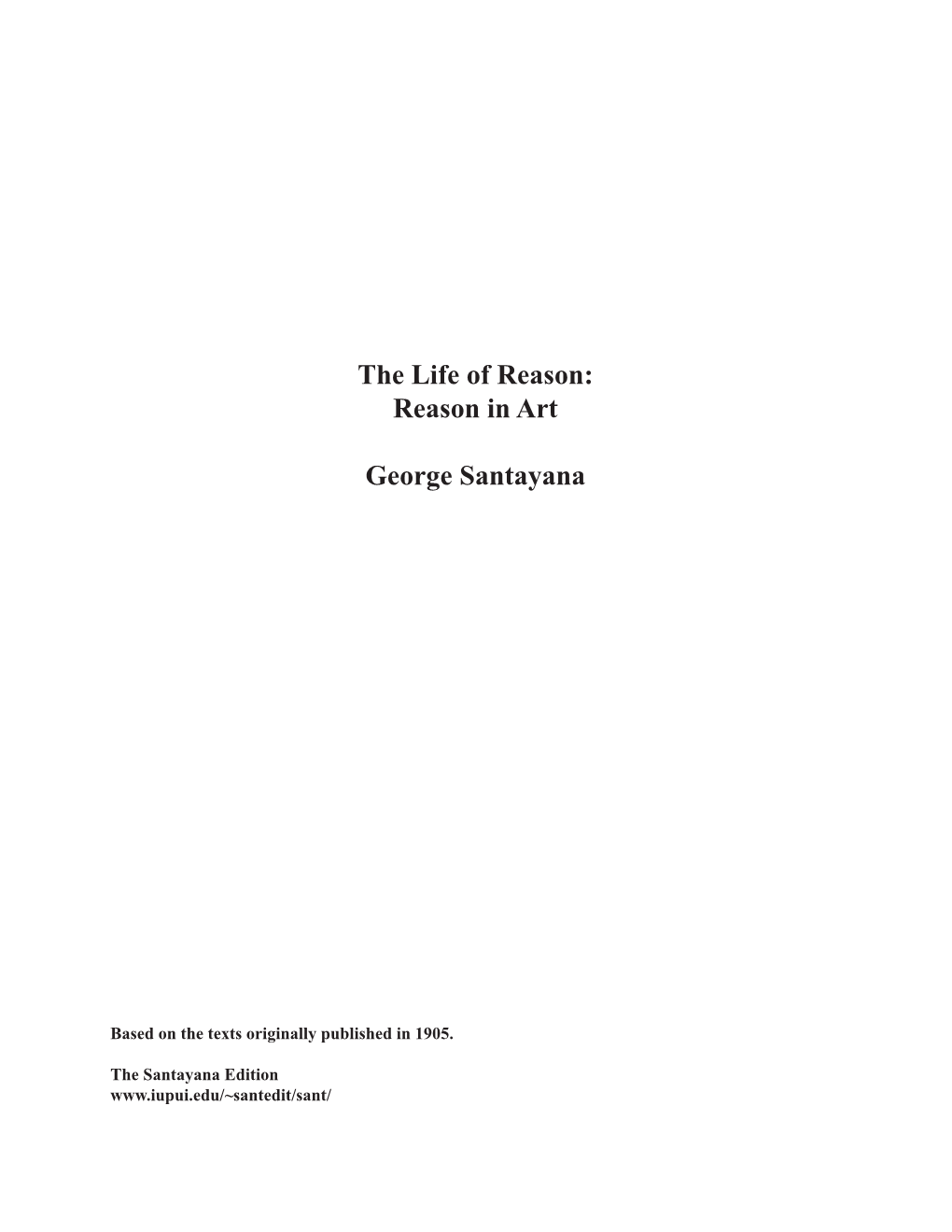 The Life of Reason: Reason in Art George Santayana