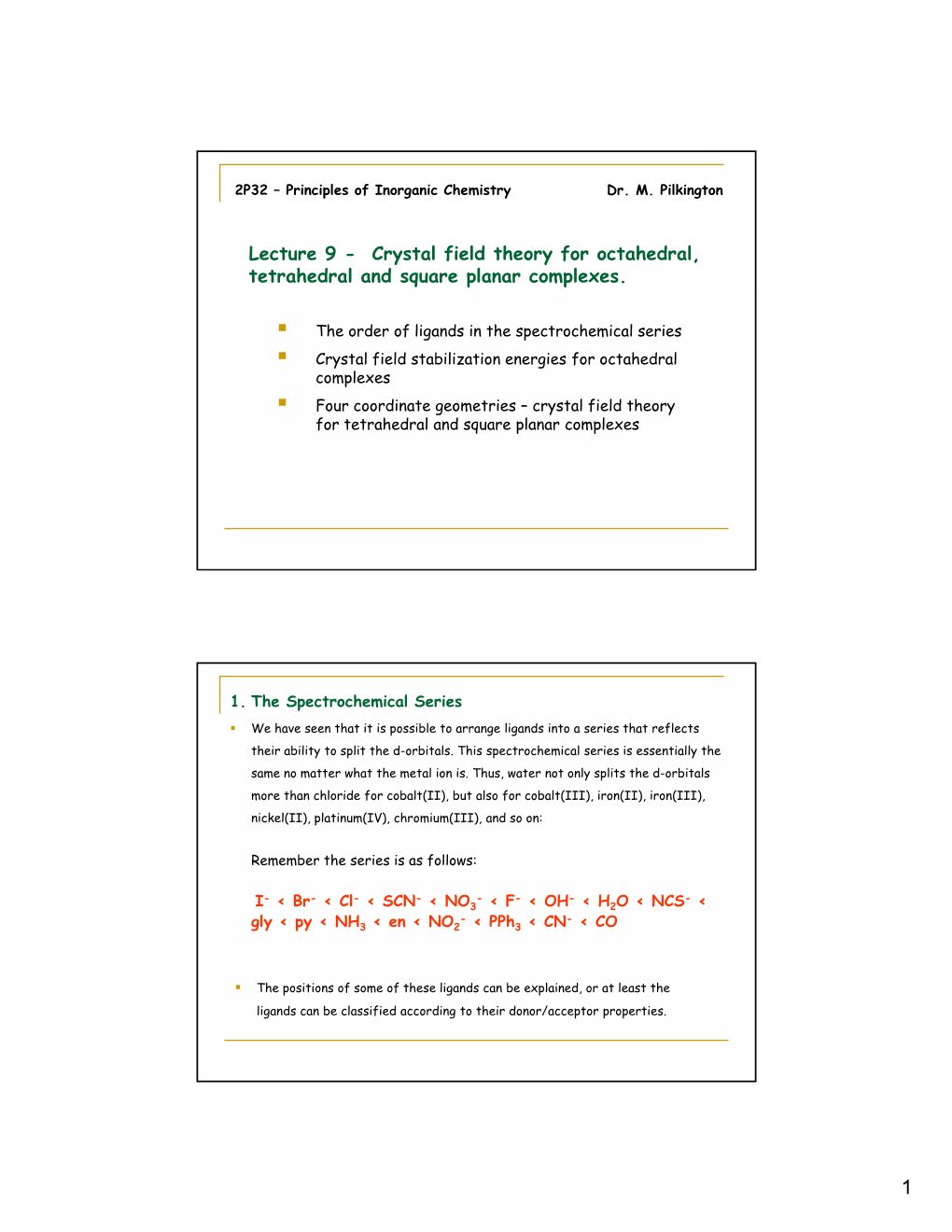 Lecture 9 - Crystal Field Theory for Octahedral, Tetrahedral and Square Planar Complexes