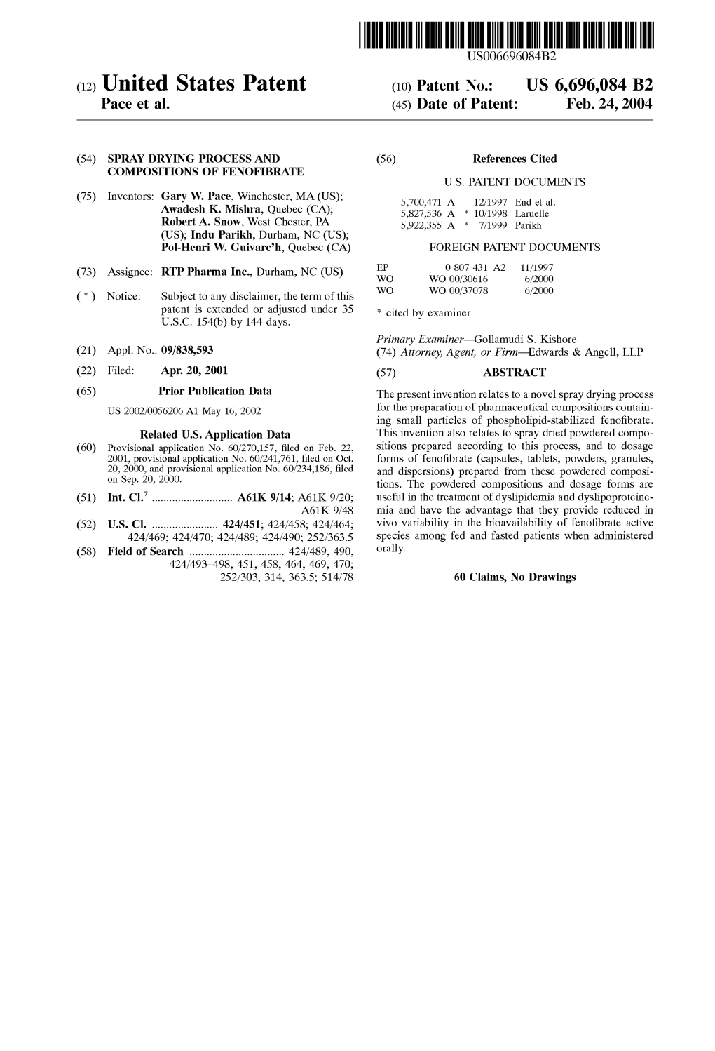 (12) United States Patent (10) Patent No.: US 6,696,084 B2 Pace Et Al