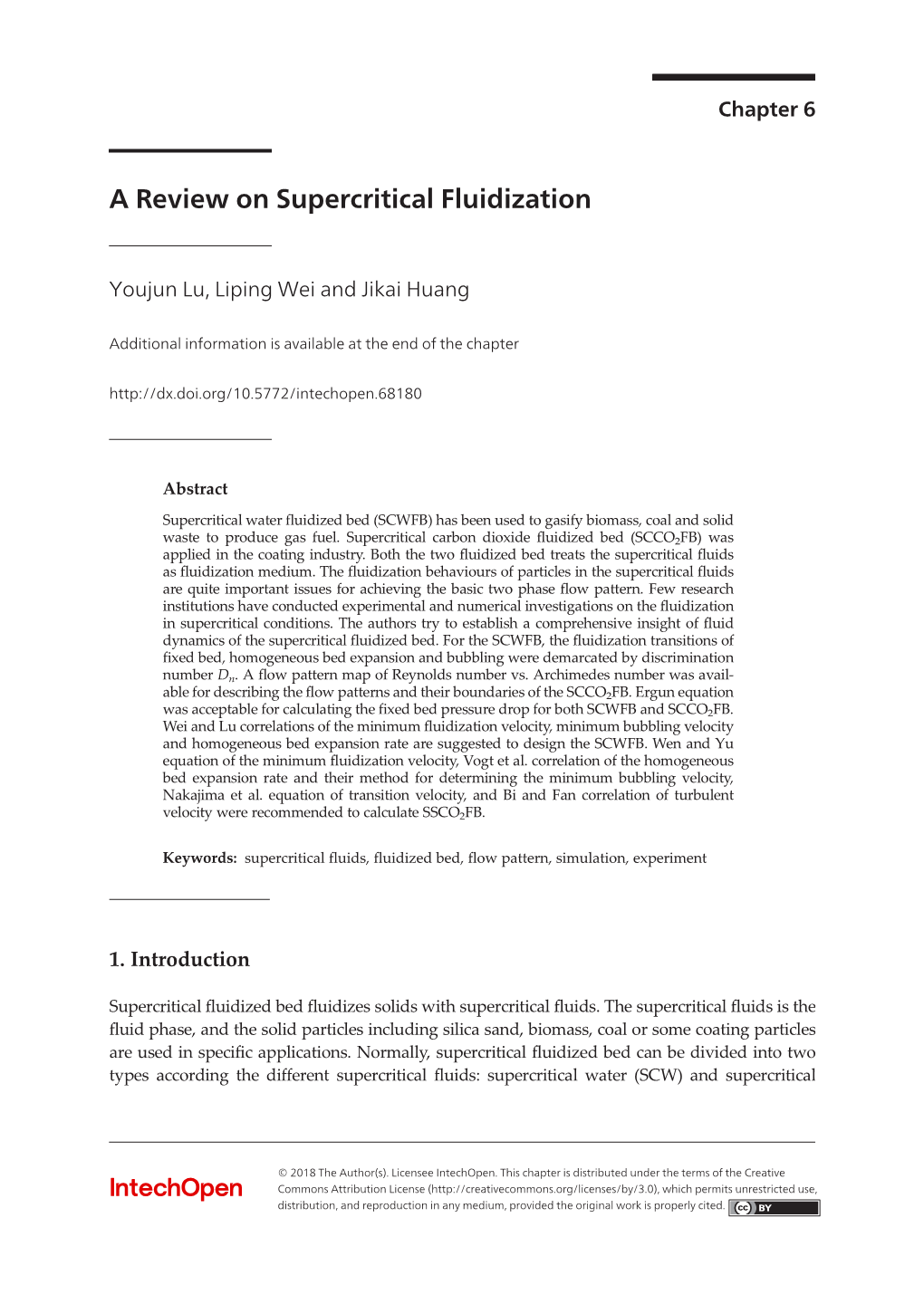 A Review on Supercritical Fluidization a Review on Supercritical Fluidization Youjun Lu, Liping Wei and Jikai Huang