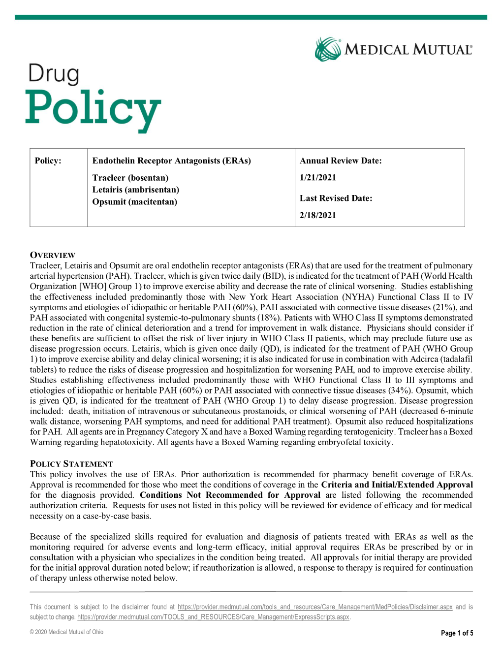 Endothelin Receptor Antagonists (Eras) Annual Review Date: Tracleer (Bosentan) 1/21/2021 Letairis (Ambrisentan) Opsumit (Macitentan) Last Revised Date: 2/18/2021