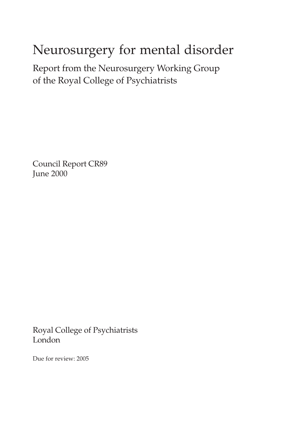Neurosurgery for Mental Disorder Report from the Neurosurgery Working Group of the Royal College of Psychiatrists