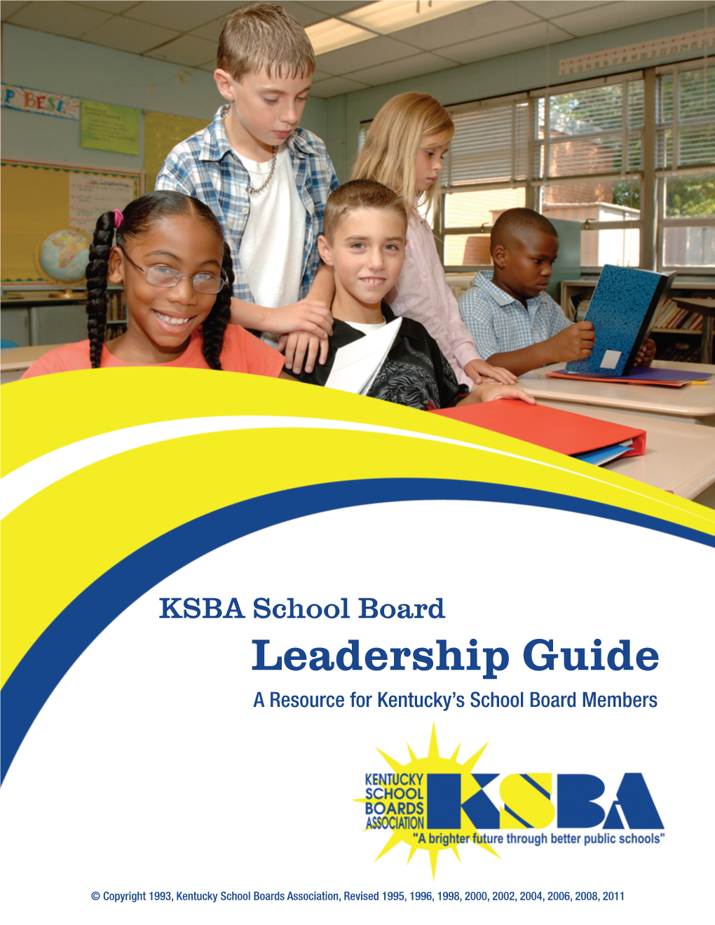 Leadership Guide a Resource for Kentucky’S School Board Members
