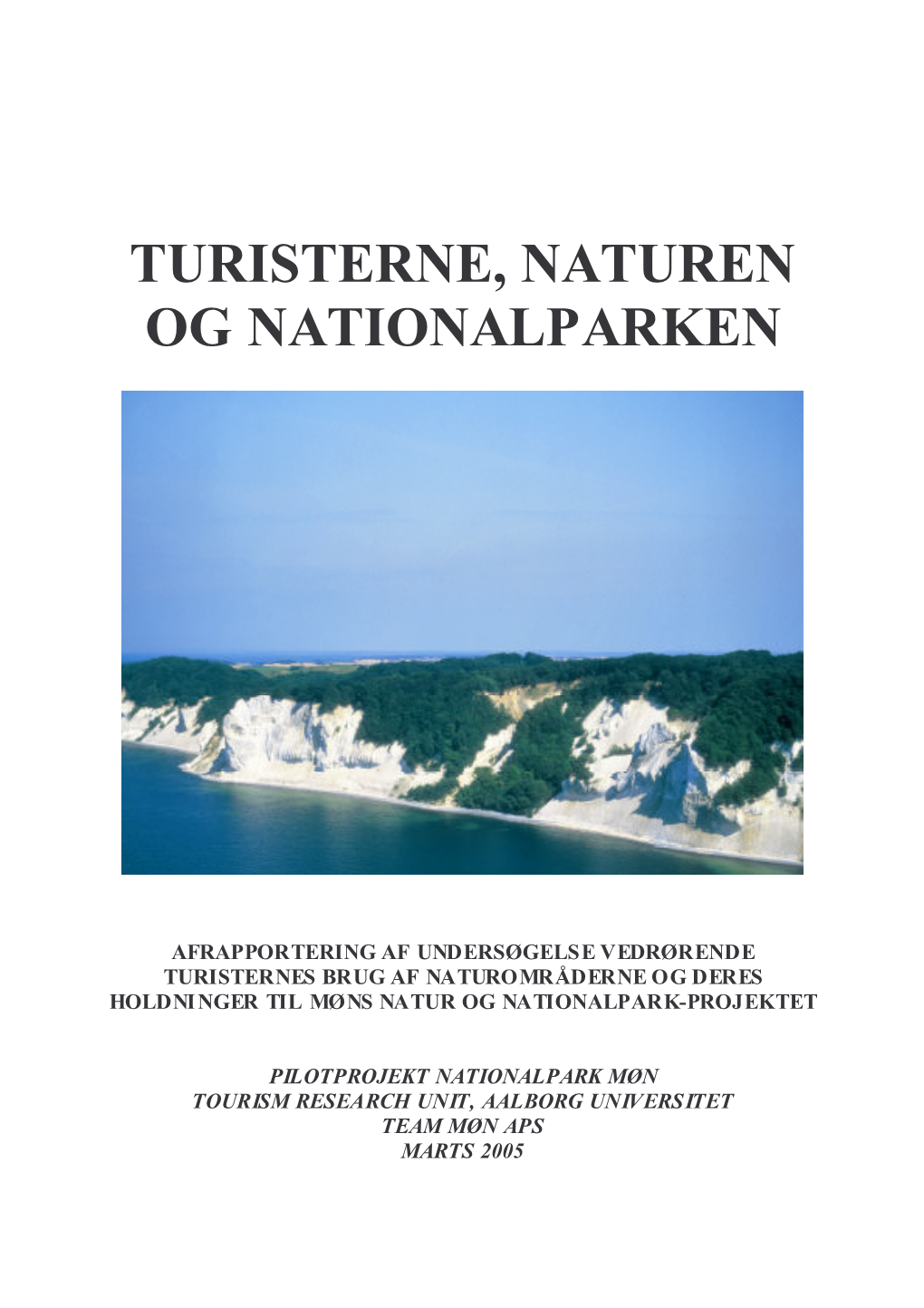 Turisternes Brug Af Naturområderne Og Deres Holdninger Til Møns Natur Og Nationalpark-Projektet