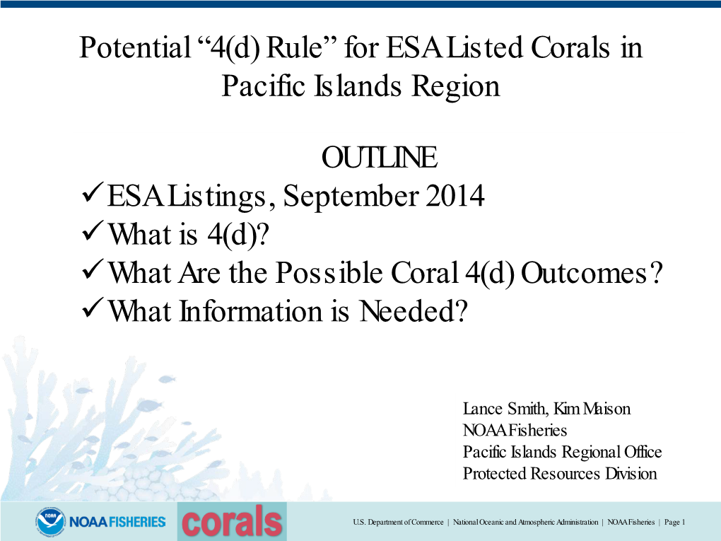 For ESA Listed Corals in Pacific Islands Region OUTLINE ESA