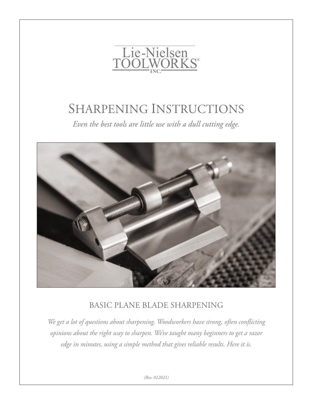 SHARPENING INSTRUCTIONS Even the Best Tools Are Little Use with a Dull Cutting Edge