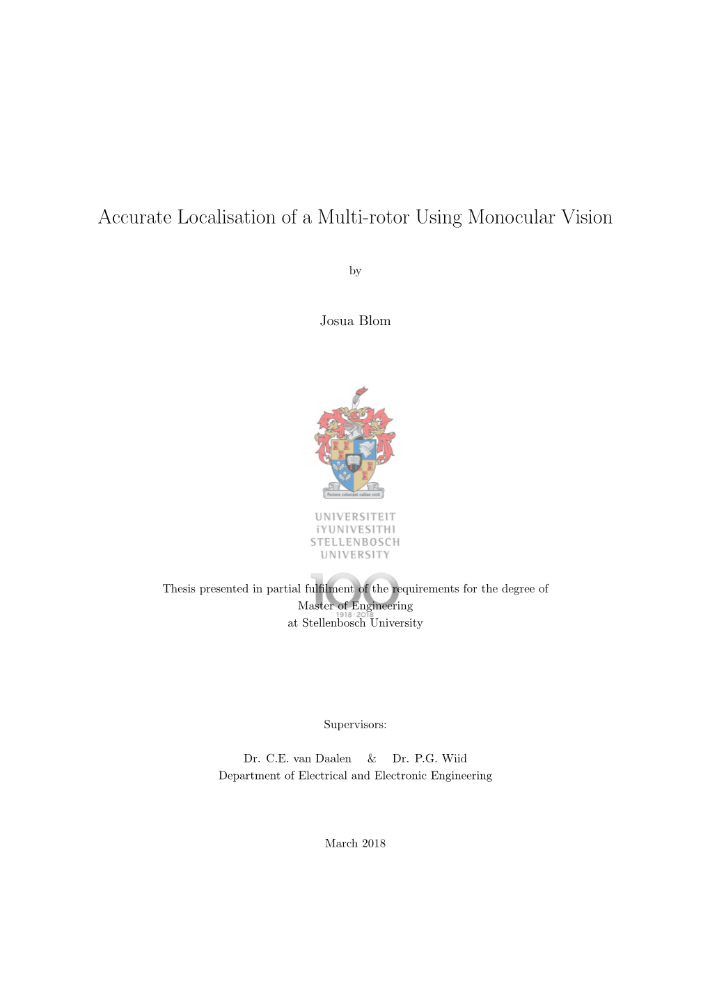 Accurate Localisation of a Multi-Rotor Using Monocular Vision