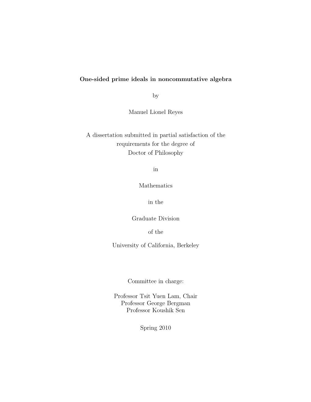 One-Sided Prime Ideals in Noncommutative Algebra by Manuel Lionel Reyes a Dissertation Submitted in Partial Satisfaction Of