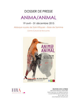 ANIMA/ANIMAL 19 Avril – 31 Décembre 2015 Abbaye Royale De Saint-Riquier – Baie De Somme