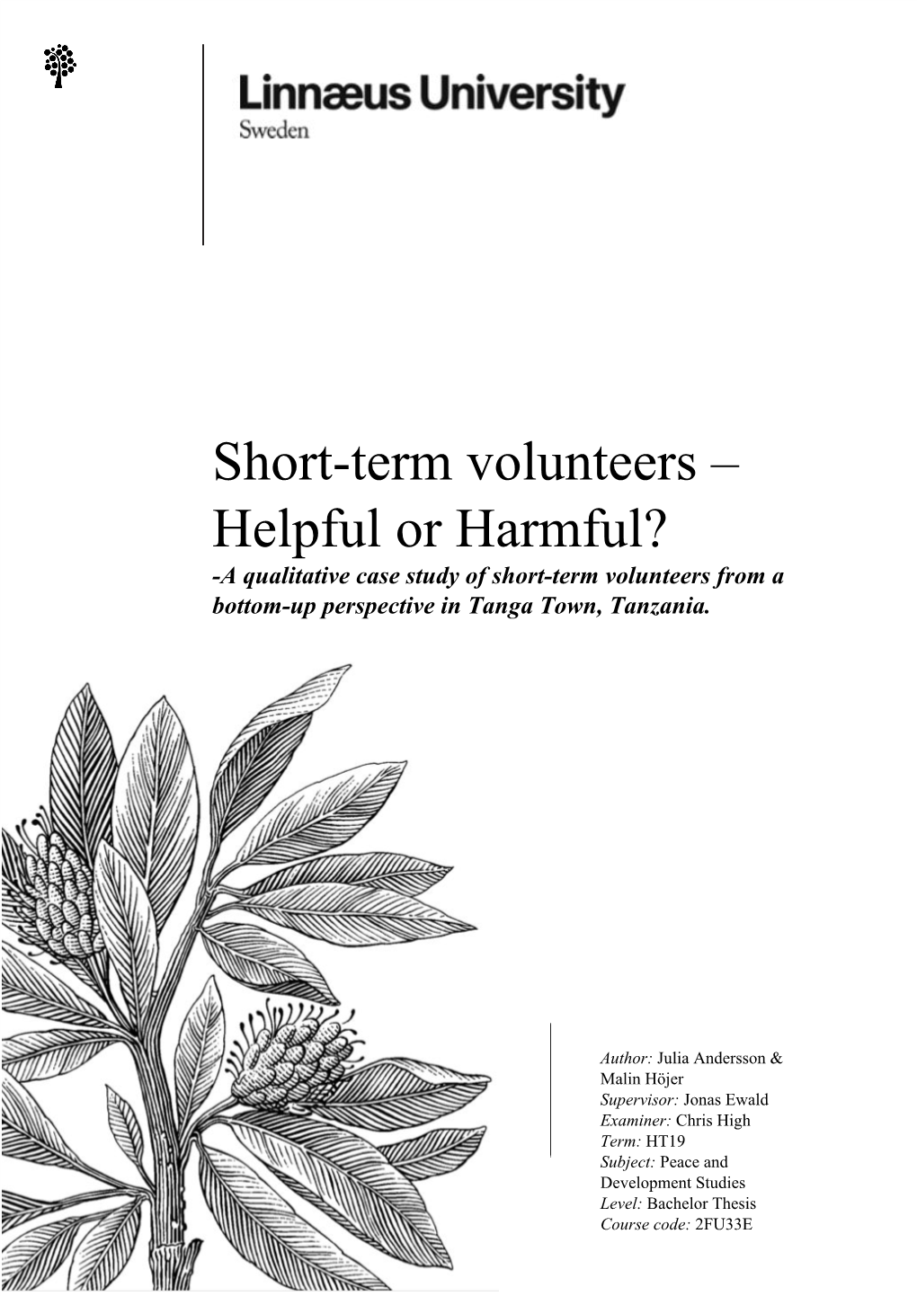 Short-Term Volunteers – Helpful Or Harmful? -A Qualitative Case Study of Short-Term Volunteers from a Bottom-Up Perspective in Tanga Town, Tanzania