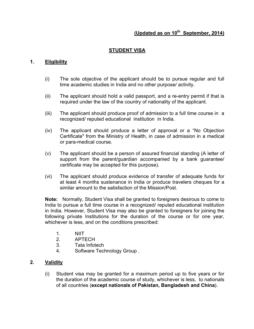 STUDENT VISA 1. Eligibility (I) the Sole Objective of the Applicant