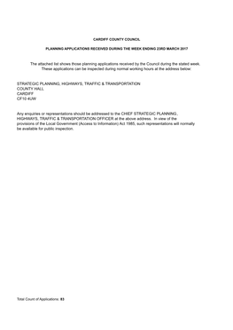 The Attached List Shows Those Planning Applications Received by the Council During the Stated Week. These Applications Can Be I