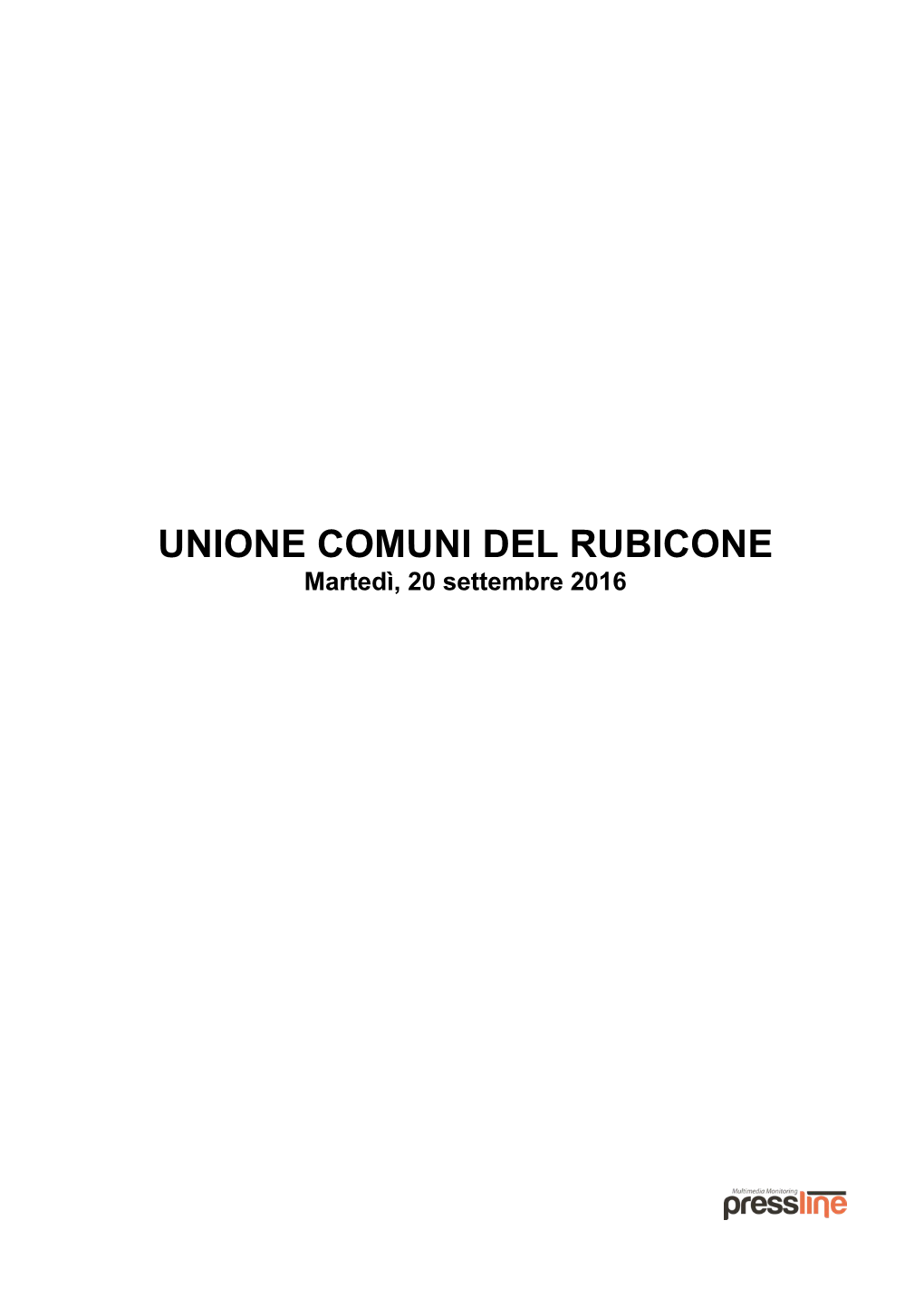 UNIONE COMUNI DEL RUBICONE Martedì, 20 Settembre 2016 UNIONE COMUNI DEL RUBICONE Martedì, 20 Settembre 2016