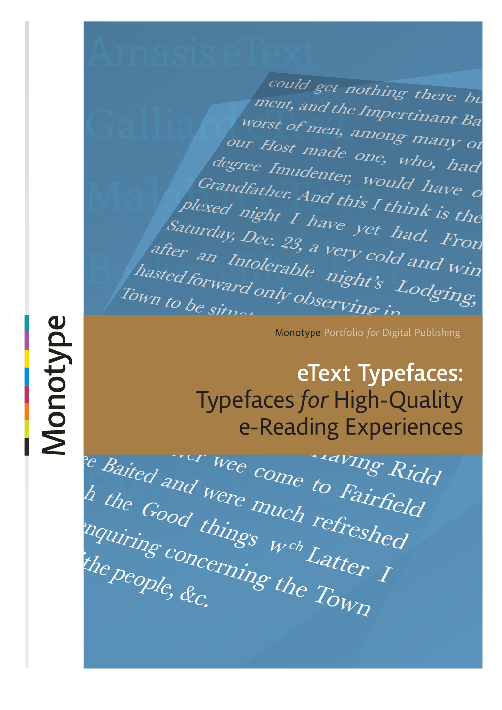 Etext Typefaces: Typefaces for High-Quality E-Reading Experiences Reading on Screen Is Simply a Fact of Life for Most of Us Today