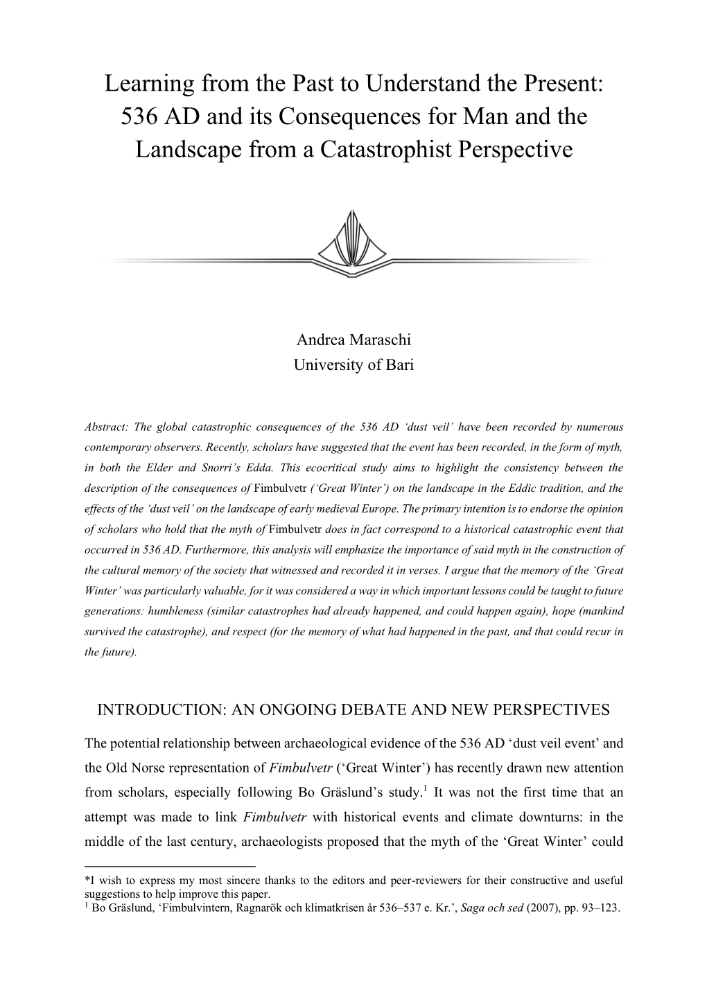 Learning from the Past to Understand the Present: 536 AD and Its Consequences for Man and the Landscape from a Catastrophist Perspective