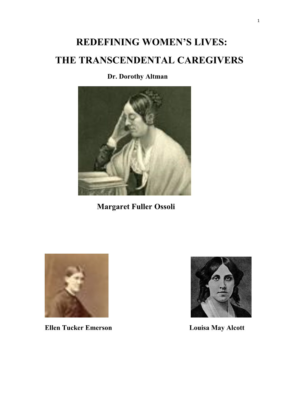 I. Redefining Women's Lives: the Transcendental Caregivers