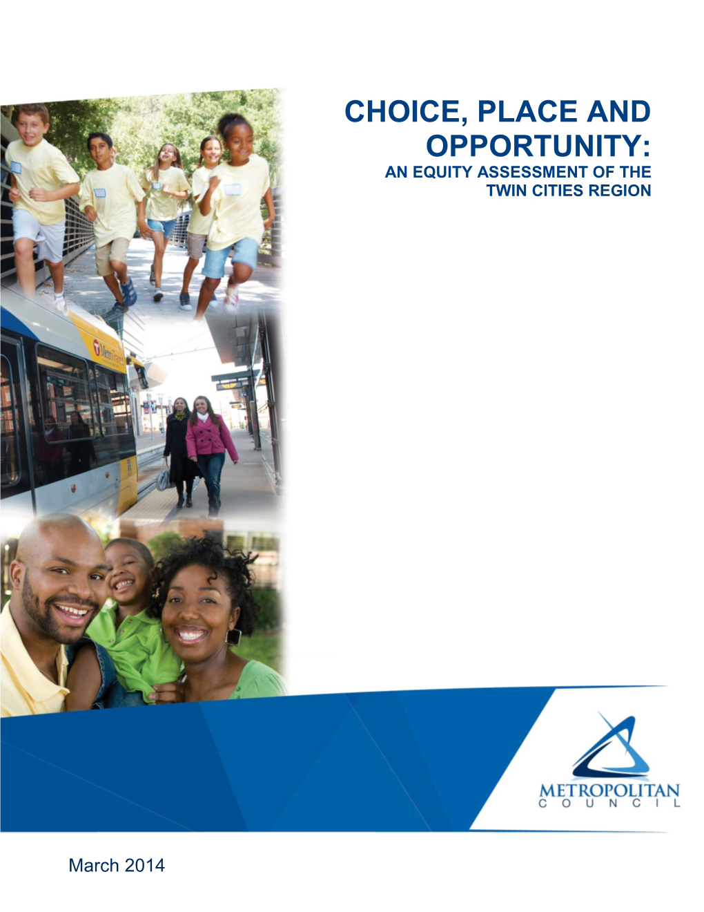 Choice, Place, and Opportunity: an Equity Assessment Of
