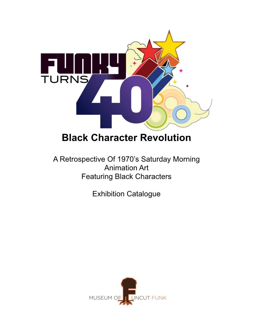 Exhibition Catalogue Black Character Revolution Exhibition Catalogue Table of Contents