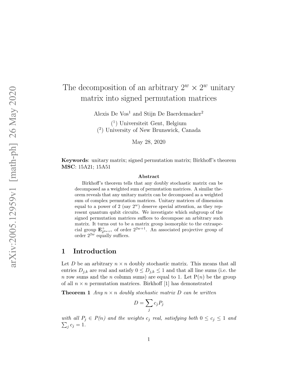 The Decomposition of an Arbitrary $2^ W\Times 2^ W $ Unitary Matrix Into