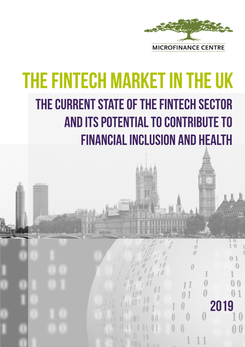 The Fintech Market in the UK the Current State of the Fintech Sector and Its Potential to Contribute to Financial Inclusion and Health