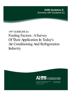 Fouling Factors: a Survey of Their Application in Today's Air Conditioning and Refrigeration Industry