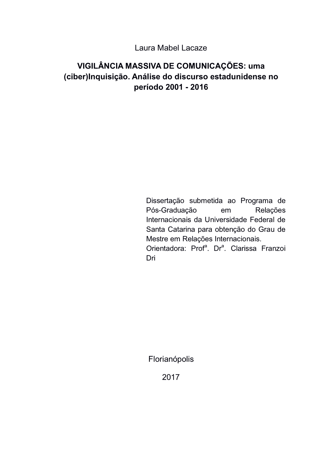 Inquisição. Análise Do Discurso Estadunidense No Período 2001 - 2016