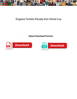 England Terrible Penalty Kick World Cup
