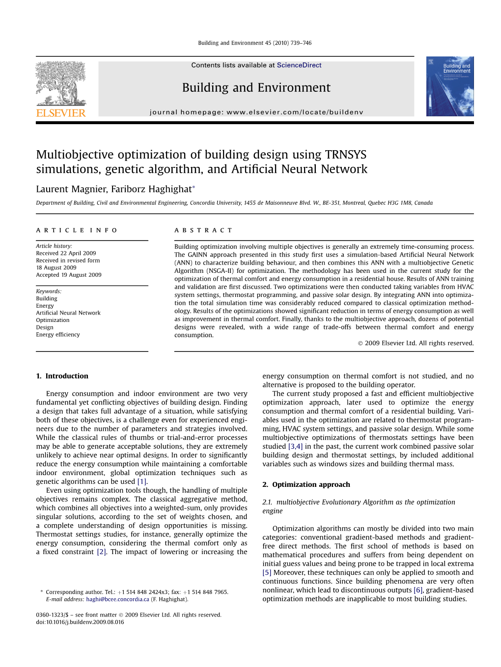 Multiobjective Optimization of Building Design Using TRNSYS Simulations, Genetic Algorithm, and Artiﬁcial Neural Network