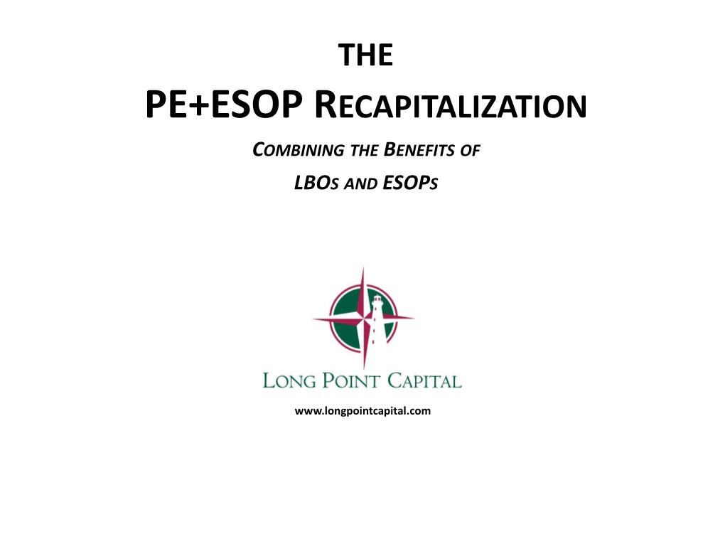 The Pe+Esop Recapitalization Combining the Benefits of Lbos and Esops